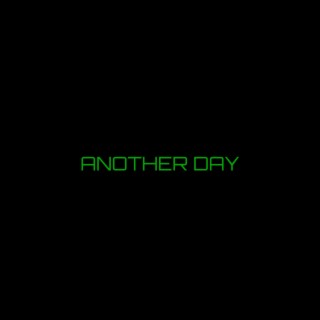 Another Day lyrics | Boomplay Music