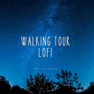 Walking Tour Lofi