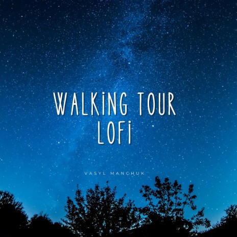 Walking Tour Lofi | Boomplay Music