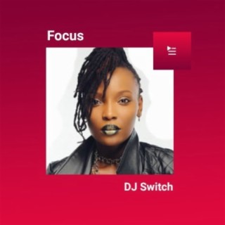 Focus: DJ Switch