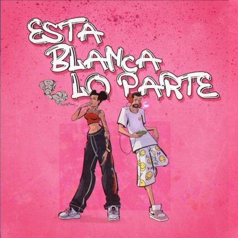 Esta blanca lo parte | Boomplay Music