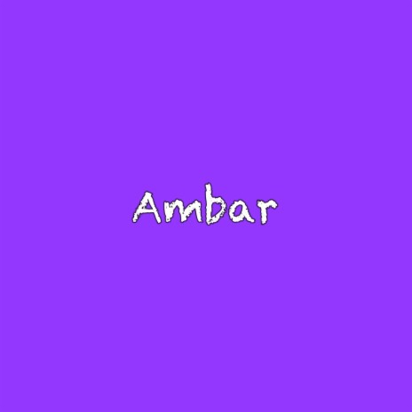Ambar | Boomplay Music