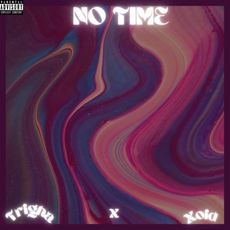 No Time ft. Xoid | Boomplay Music