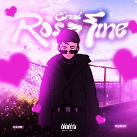 rosa fine ft. Ersal & PENT4 | Boomplay Music