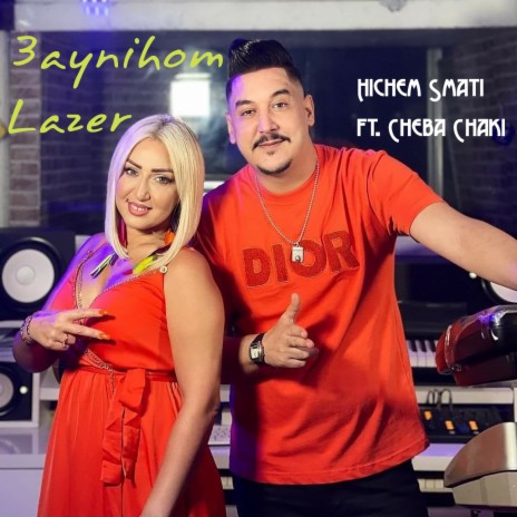 3aynihom Lazer ft. Cheba Chaki | Boomplay Music