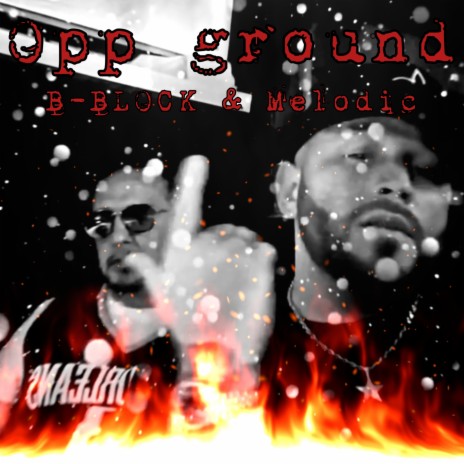 Opp Ground ft. B-BLOCK