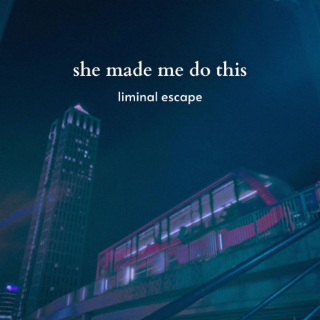 she made me do this | Boomplay Music