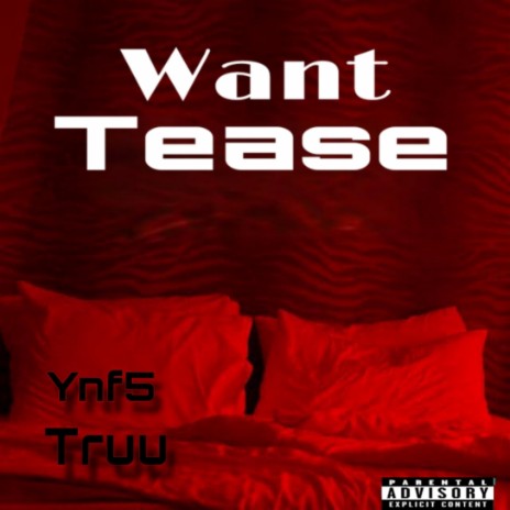 'Want Tease' | Boomplay Music