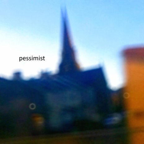 pessimist | Boomplay Music