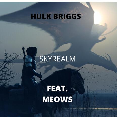 SKYREALM ft. MEOWS