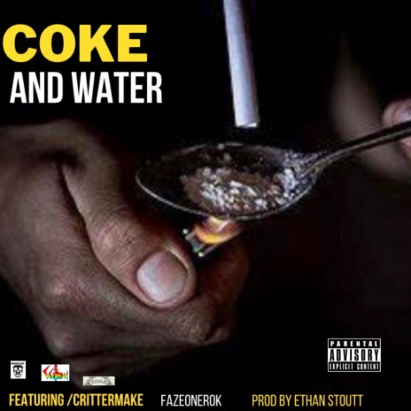 COKE AND WATER ft. Crittermake | Boomplay Music