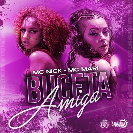 Buceta Amiga ft. Mc Mari | Boomplay Music