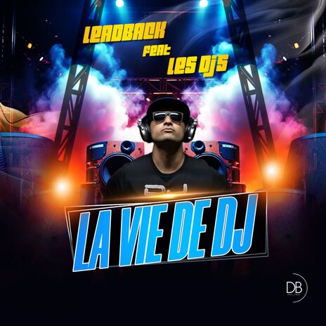 La vie de DJ | Boomplay Music