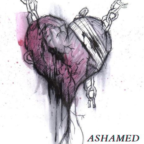 Ashamed | Boomplay Music