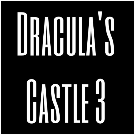 Dracula's Castle 3 | Boomplay Music
