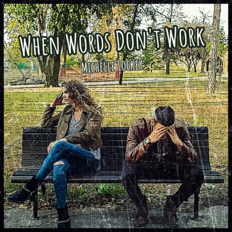When Words Don't Work ft. Steve Collom | Boomplay Music