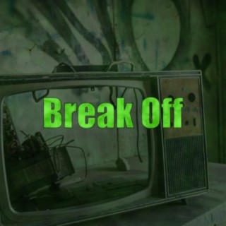 Break Off