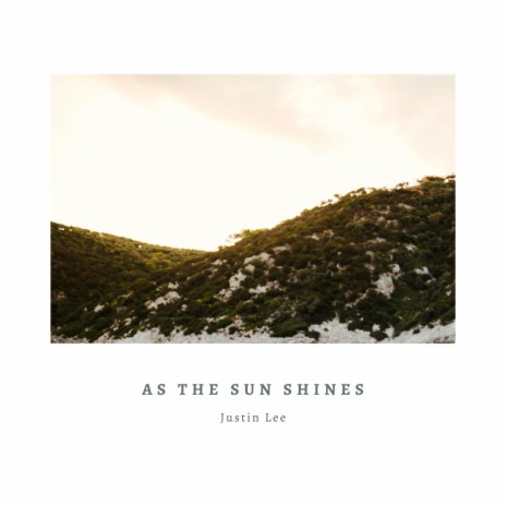 As The Sun Shines | Boomplay Music