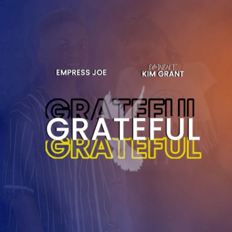 Grateful ft. Empress Joe
