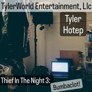 Thief In The Night 3: Bumbaclot!