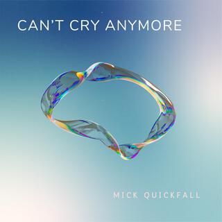 Can't Cry Anymore lyrics | Boomplay Music