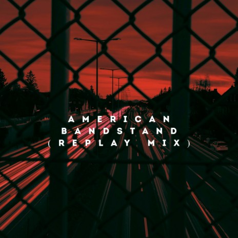 American Bandstand (Replay Mix) | Boomplay Music