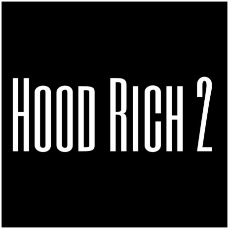 Hood Rich 2 | Boomplay Music