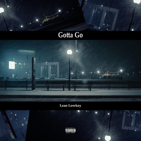 Gotta Go | Boomplay Music