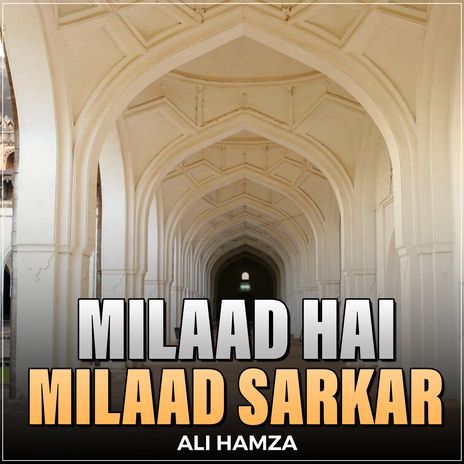 Milaad Hai Milaad Sarkar | Boomplay Music