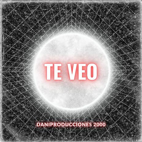 TE VEO