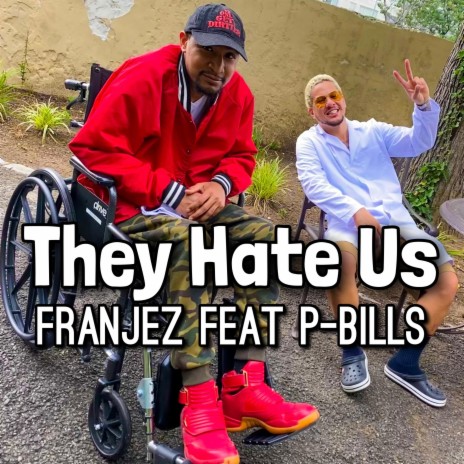 They hate us ft. P-Bills | Boomplay Music