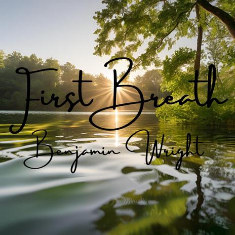 First Breath | Boomplay Music