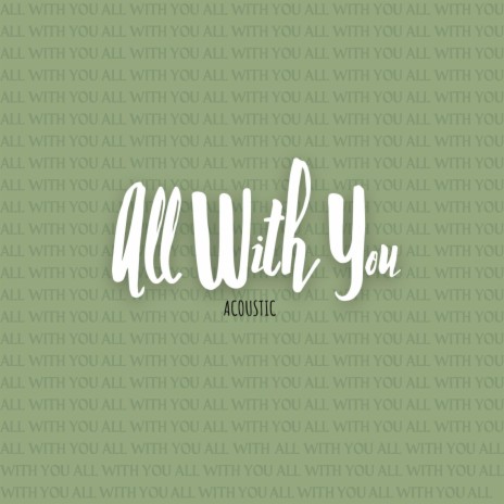 All With You (Acoustic Version) | Boomplay Music