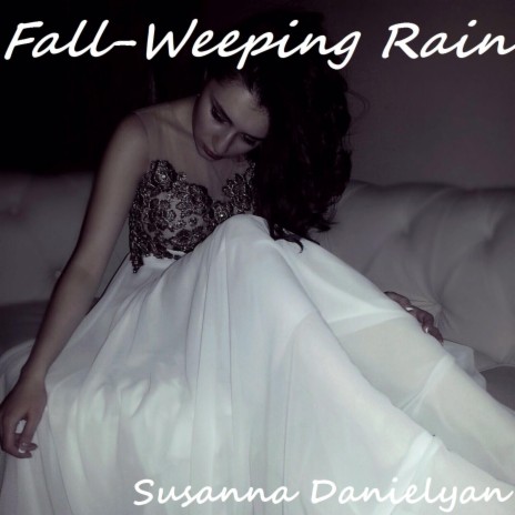 Fall-Weeping Rain | Boomplay Music