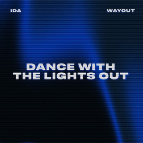 Dance With The Lights Out ft. WAYOUT | Boomplay Music