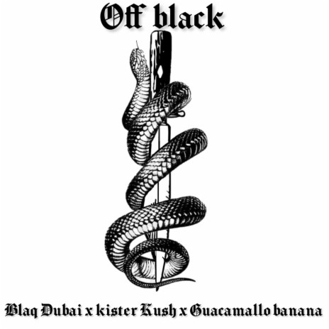 Off black ft. blaq dubai, kister kush & guacamallo banana | Boomplay Music