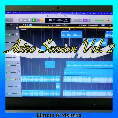 Astro Session, Vol. 2 ft. Uknow & Msvnto | Boomplay Music