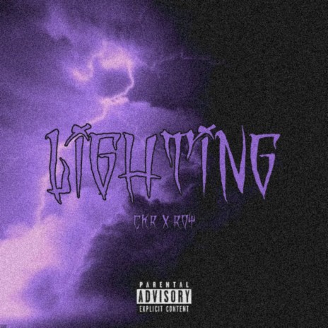 LIGHTING ft. Ckr K | Boomplay Music