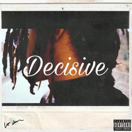 Decisive | Boomplay Music