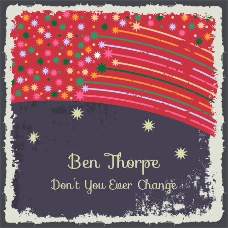 Don’t You Ever Change | Boomplay Music