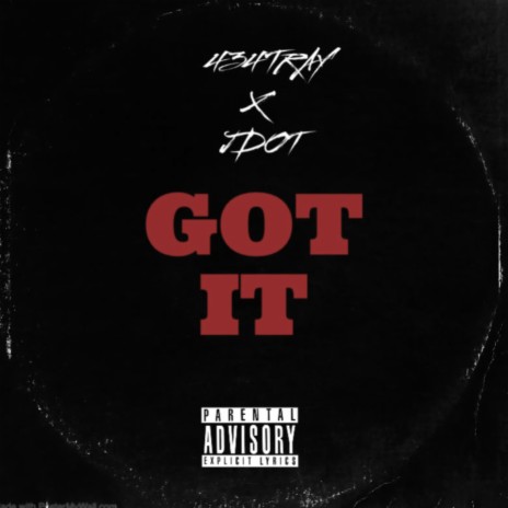 Got It ft. JDOT | Boomplay Music