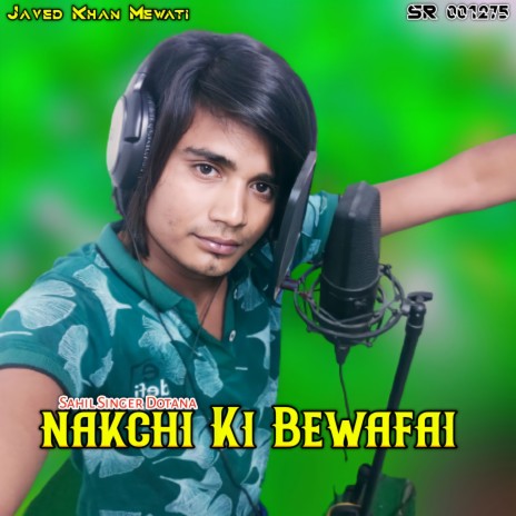 Nakchi Ki Bewafai