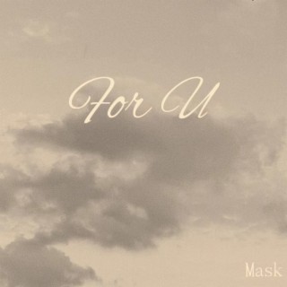 For U（DJ Mask Remix）