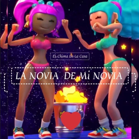 LA NOVIA DE MI NOVIA | Boomplay Music