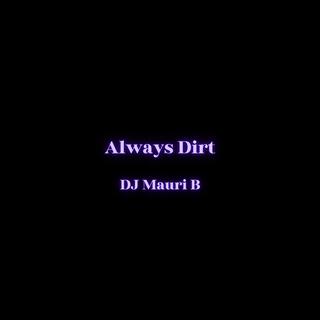 Always Dirt