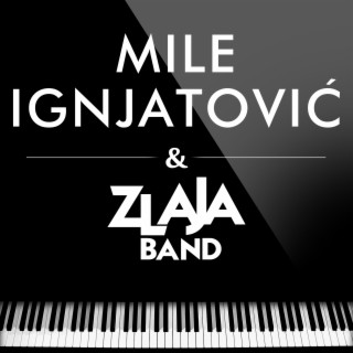 Mile Ignjatovic & Zlaja Band