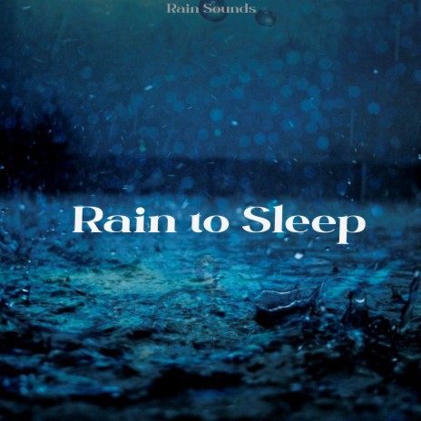 Rain to Sleep | Boomplay Music