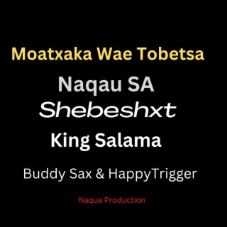 Moatxaka Wae Tobetsa