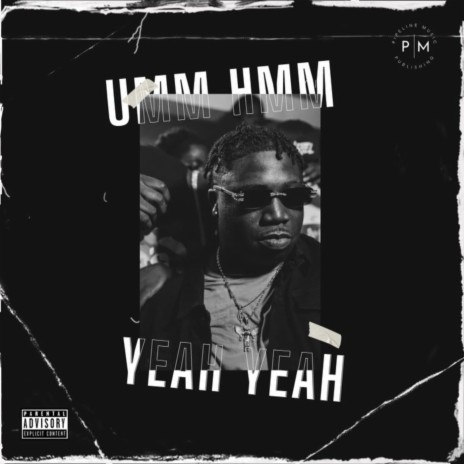 Umm Hmm Yeah Yeah | Boomplay Music