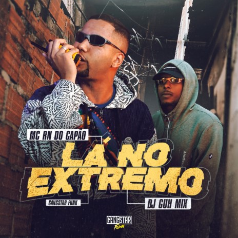 Lá no Extremo ft. Dj Guh Mix | Boomplay Music